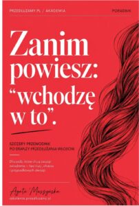 Ebook „Zanim powiesz: wchodzę w to" – szczery przewodnik po branży przedłużania włosów, Agata Muszyńska